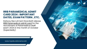 Railway Recruitment Boardwill release RRB Paramedical admit card for the recruitment of Paramedical Staff exam 2024 in the month of October (Expectedly).