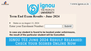 IGNOU TEE June 2024 Result