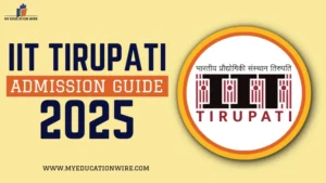 IIT Tirupati Admission Guide 2025
