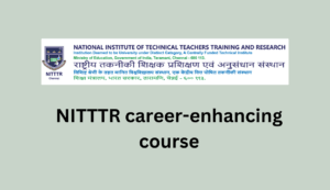 NITTTR career-enhancing course