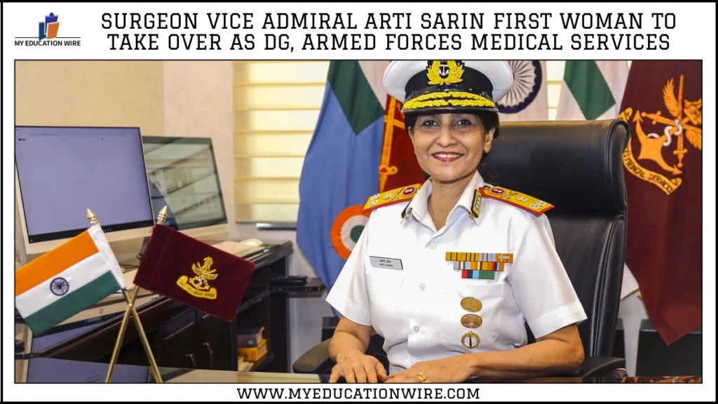 Surgeon Vice Admiral Arti Sarin first woman to take over as DG, Armed Forces Medical Services