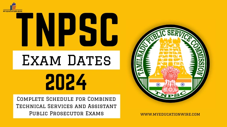 Tnpsc Exam Dates 2024 Check Now My Educationwire