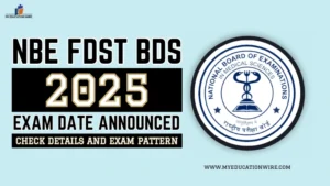 NBE FDST BDS 2025 Exam Date Announced