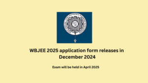 WBJEE 2025 application form releases in December 2024