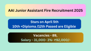 AAI Junior Assistant Fire Recruitment 2025