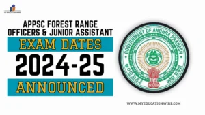 APPSC Forest Range Officers and Junior Assistant Exam Dates 2024-25
