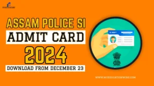 Assam Police SI Admit Card 2024