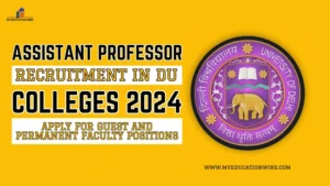 Assistant Professor Recruitment in DU Colleges 2024