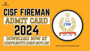 CISF Fireman Admit Card 2024