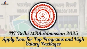 IIT Delhi MBA Admission 2025
