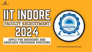 IIT Indore Faculty Recruitment 2024