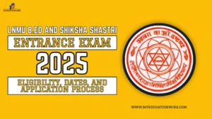 LNMU B.Ed and Shiksha Shastri Entrance Exam 2025