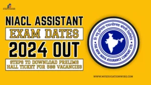 NIACL Assistant Exam Dates 2024