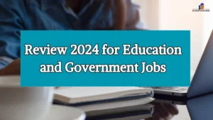 Review 2024 for Education and Government Jobs