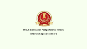 SSC JE Examination Post preference window