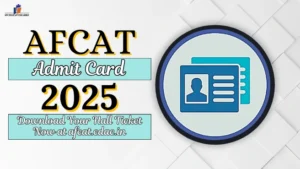 AFCAT Admit Card 2025