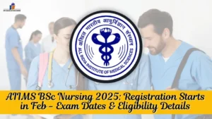 AIIMS BSc Nursing 2025 Registration