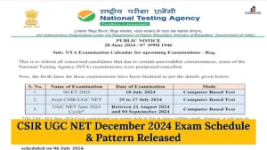 CSIR UGC NET December 2024 Exam Schedule and Pattern Released
