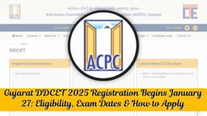Gujarat DDCET 2025 Registration Begins January 27