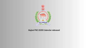 Gujrat PSC 2025 Calendar released