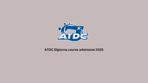 ATDC Diploma course admission 2025
