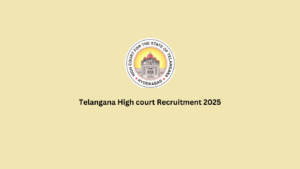 Telangana High court Recruitment 2025