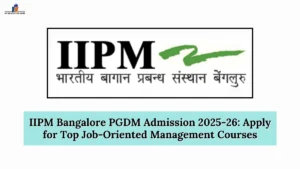 IIPM Bangalore PGDM Admission 2025-26