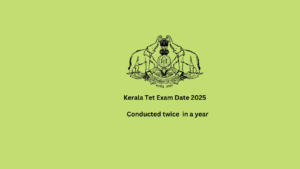 Kerala Tet Exam Date 2025