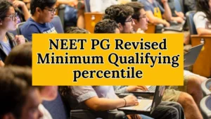 NEET PG Revised Minimum Qualifying percentile