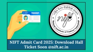 NIFT Admit Card 2025