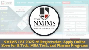 NMIMS CET 2025-26 Registration