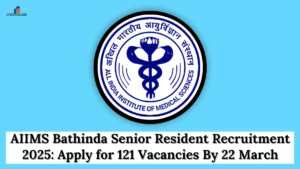 AIIMS Bathinda Senior Resident Recruitment 2025