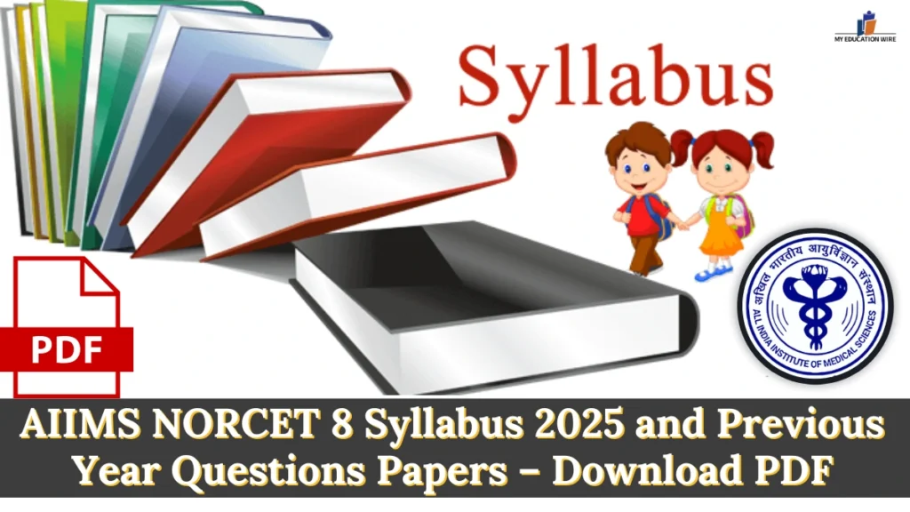 AIIMS NORCET 8 Syllabus 2025
