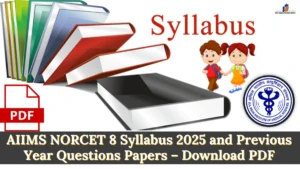 AIIMS NORCET 8 Syllabus 2025