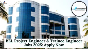 BEL Project Engineer and Trainee Engineer Jobs 2025