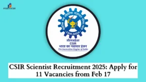 CSIR Scientist Recruitment 2025