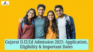 Gujarat D.El.Ed Admission 2025