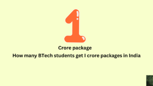 How many BTech students get I crore packages in India