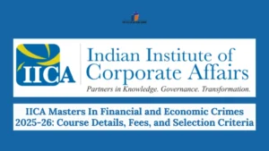 IICA Masters In Financial and Economic Crimes 2025-26