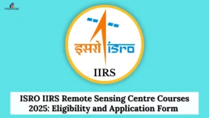 ISRO IIRS Remote Sensing Centre Courses 2025