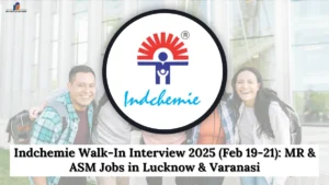 Indchemie Walk-In Interview 2025