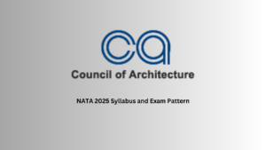 NATA 2025 Syllabus and Exam Pattern