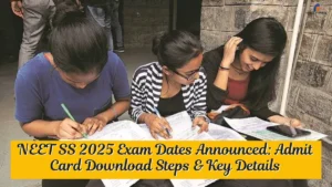 NEET SS 2025 Exam Dates