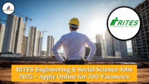 RITES Engineering and Social Science Jobs 2025