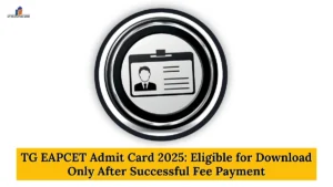 TG EAPCET Admit Card 2025