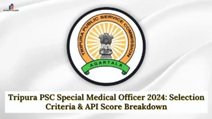 Tripura PSC Special Medical Officer 2024