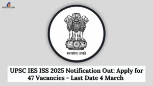 UPSC IES ISS 2025 Notification