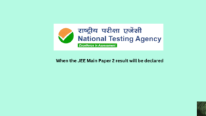 When the JEE Main Paper 2 result will be declared