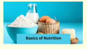 Basics of Nutrition