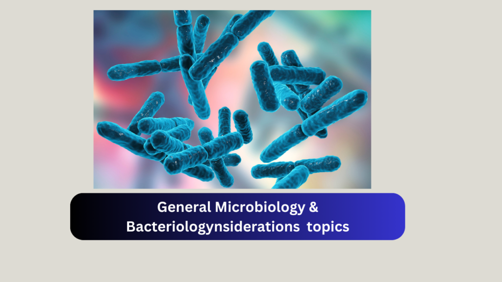 General Microbiology & Bacteriology